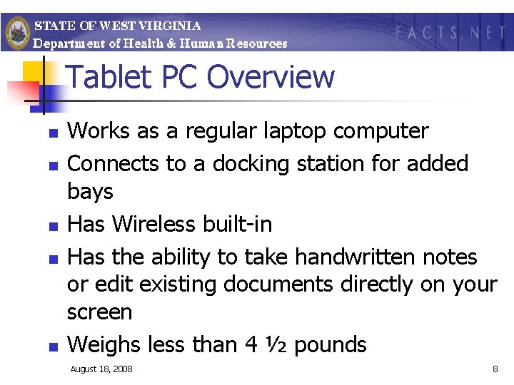 Tablet PC Overview n n n Works as a regular laptop computer Connects to
