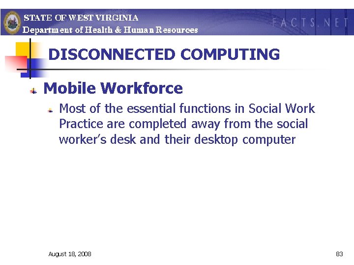 DISCONNECTED COMPUTING Mobile Workforce Most of the essential functions in Social Work Practice are