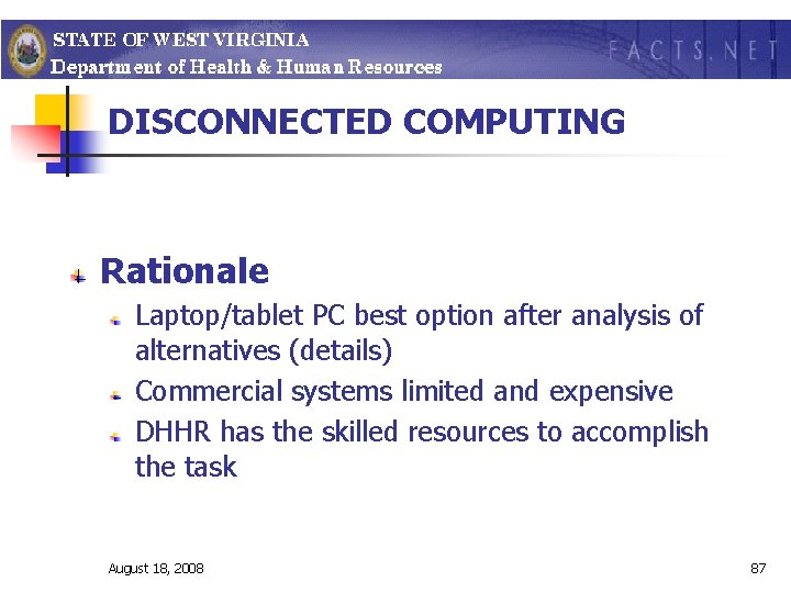 DISCONNECTED COMPUTING Rationale Laptop/tablet PC best option after analysis of alternatives (details) Commercial systems