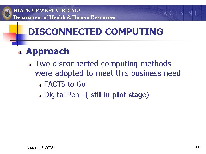 DISCONNECTED COMPUTING Approach Two disconnected computing methods were adopted to meet this business need