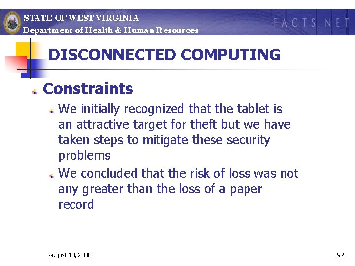 DISCONNECTED COMPUTING Constraints We initially recognized that the tablet is an attractive target for