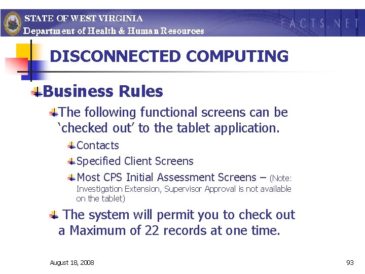 DISCONNECTED COMPUTING Business Rules The following functional screens can be ‘checked out’ to the