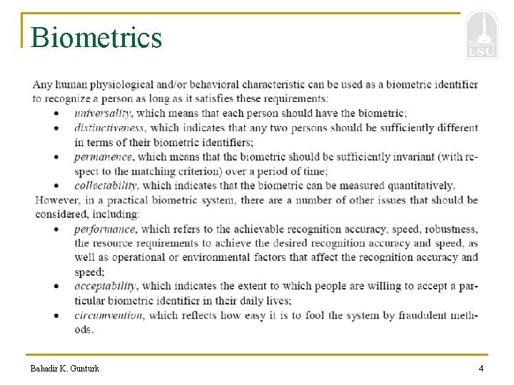 Biometrics Bahadir K. Gunturk 4 