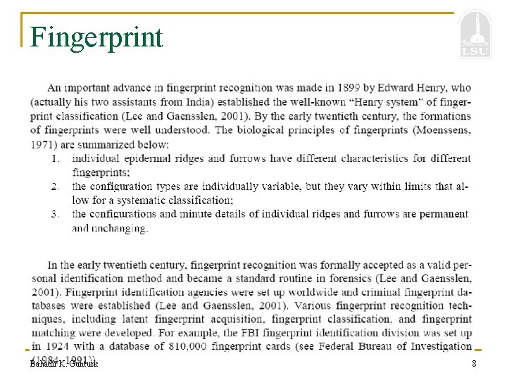 Fingerprint Bahadir K. Gunturk 8 