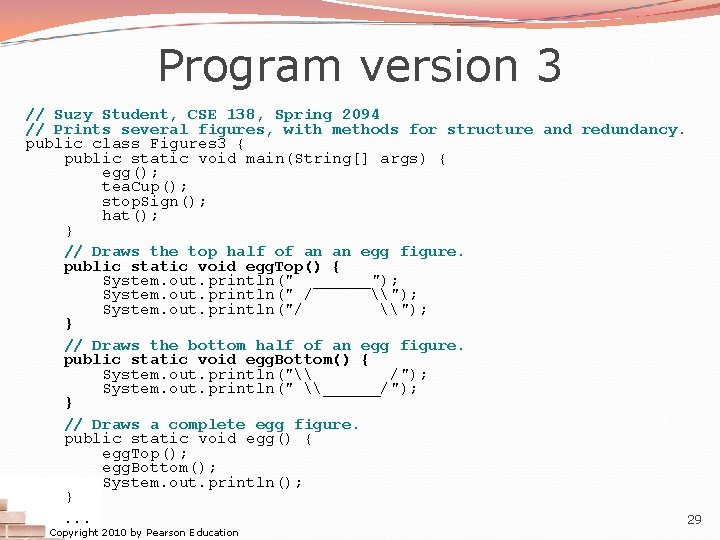 Program version 3 // Suzy Student, CSE 138, Spring 2094 // Prints several figures, Program version 3 // Suzy Student, CSE 138, Spring 2094 // Prints several figures,