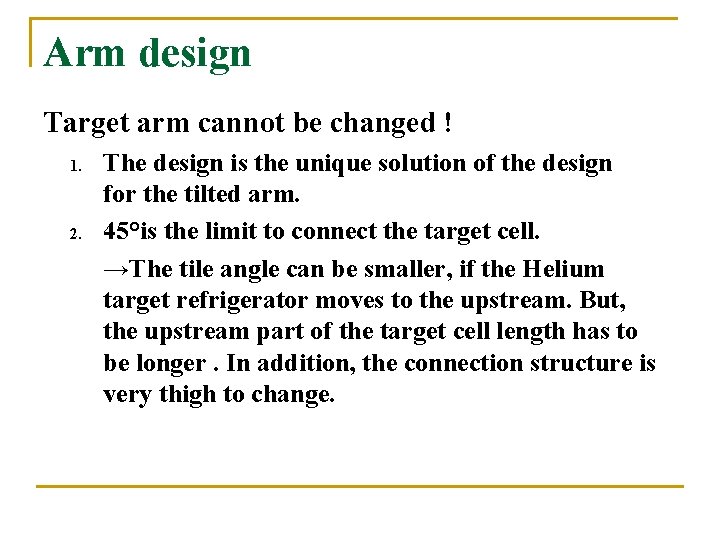 Arm design Target arm cannot be changed ! 1. 2. The design is the