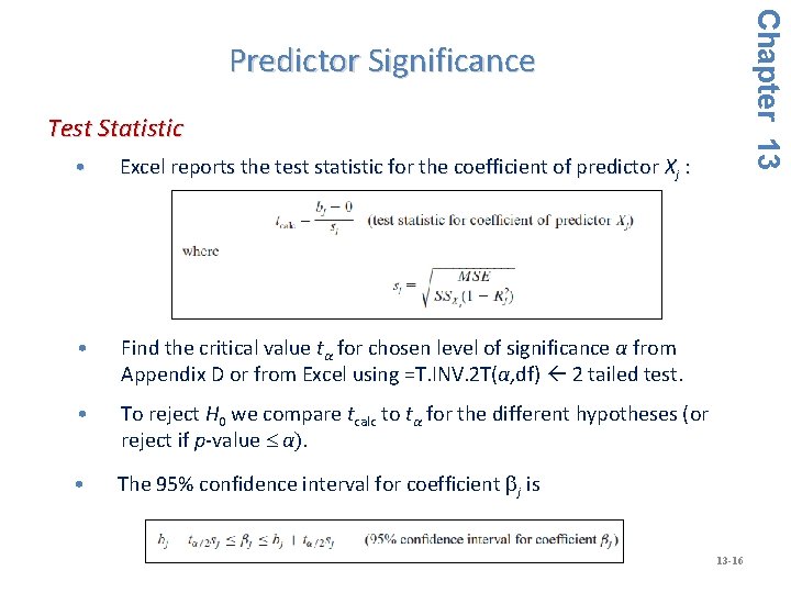 Chapter 13 Predictor Significance Test Statistic • Excel reports the test statistic for the