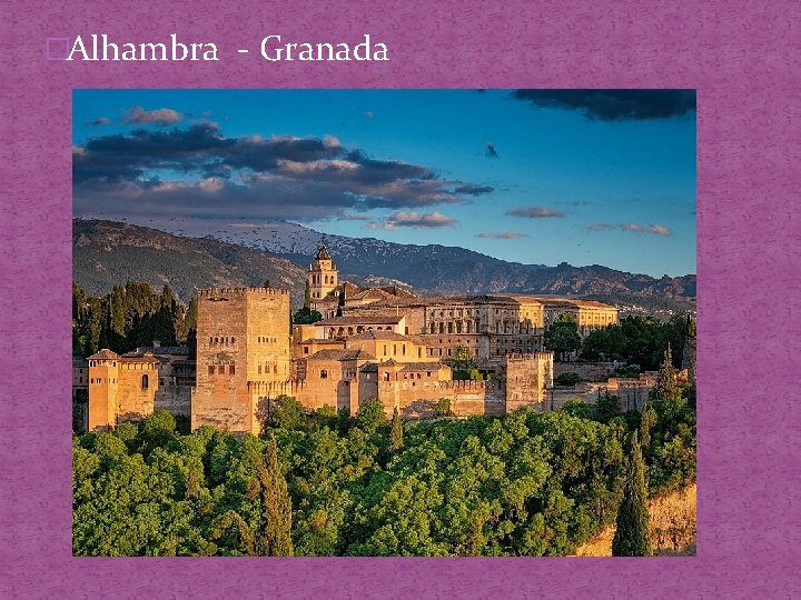 �Alhambra - Granada 