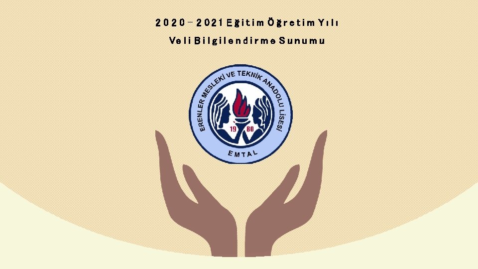 2 0 – 2 021 Eğitim Öğretim Yılı Ve l i B i l