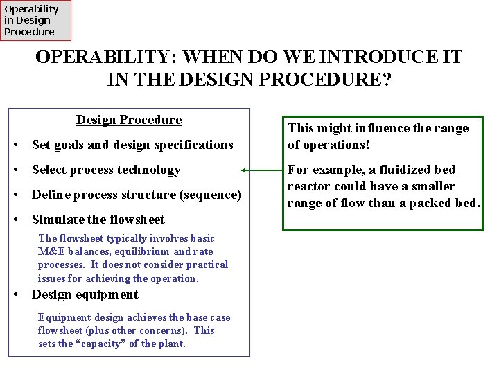 Operability in Design Procedure OPERABILITY: WHEN DO WE INTRODUCE IT IN THE DESIGN PROCEDURE?