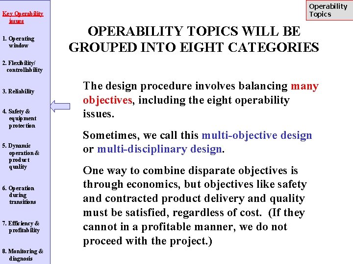 Key Operability issues 1. Operating window Operability Topics OPERABILITY TOPICS WILL BE GROUPED INTO
