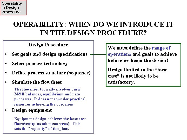 Operability in Design Procedure OPERABILITY: WHEN DO WE INTRODUCE IT IN THE DESIGN PROCEDURE?