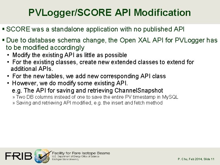 PVLogger/SCORE API Modification § SCORE was a standalone application with no published API §