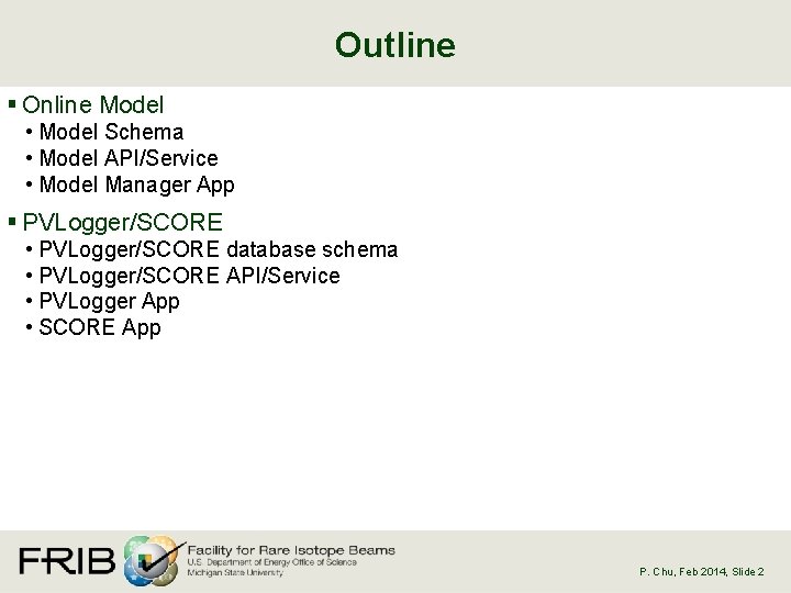 Outline § Online Model • Model Schema • Model API/Service • Model Manager App