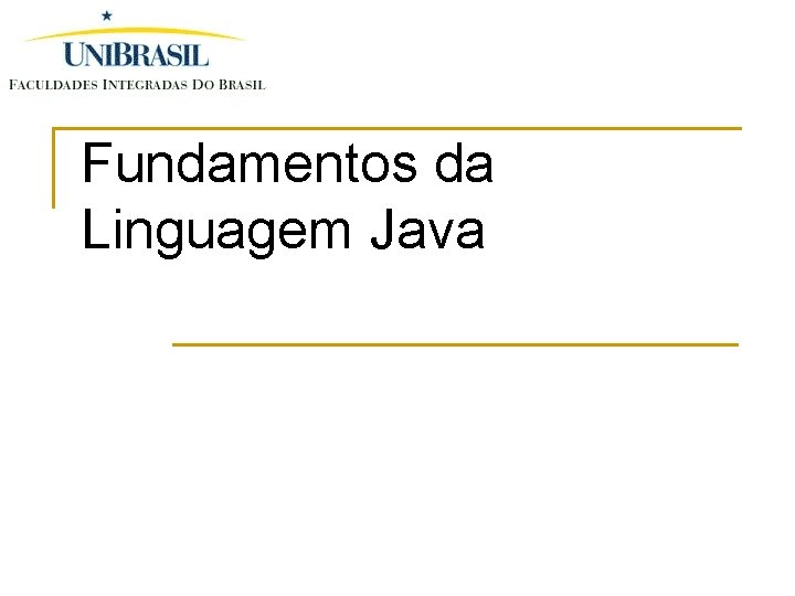 Fundamentos da Linguagem Java 