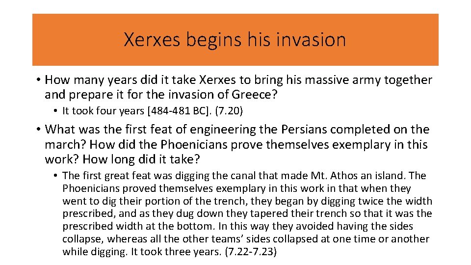 Xerxes begins his invasion • How many years did it take Xerxes to bring