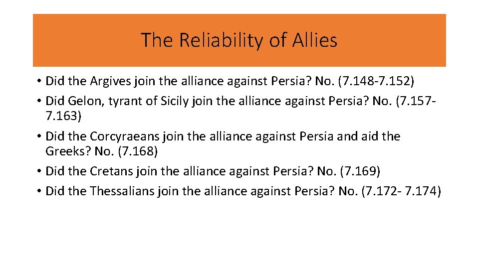 The Reliability of Allies • Did the Argives join the alliance against Persia? No.