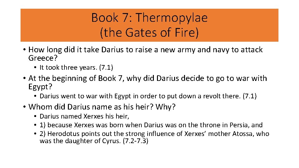 Book 7: Thermopylae (the Gates of Fire) • How long did it take Darius