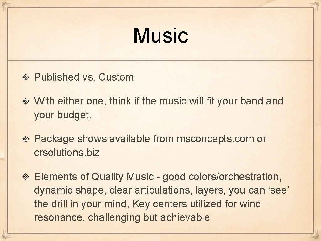 Music Published vs. Custom With either one, think if the music will fit your
