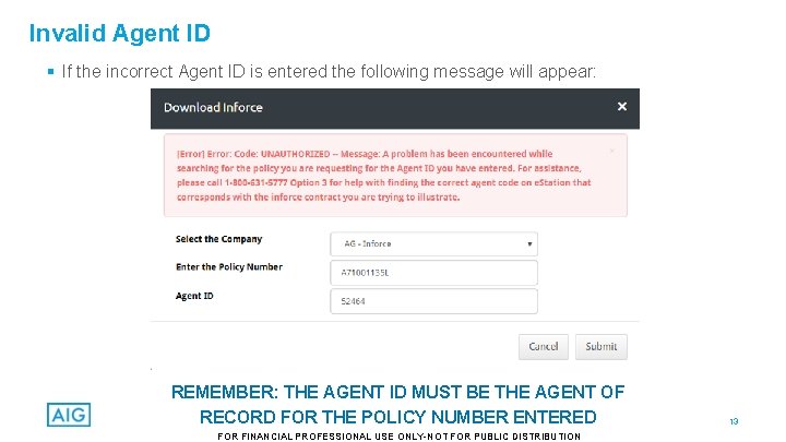 Invalid Agent ID § If the incorrect Agent ID is entered the following message