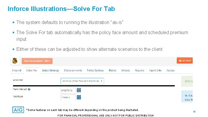 Inforce Illustrations—Solve For Tab § The system defaults to running the illustration “as-is” §