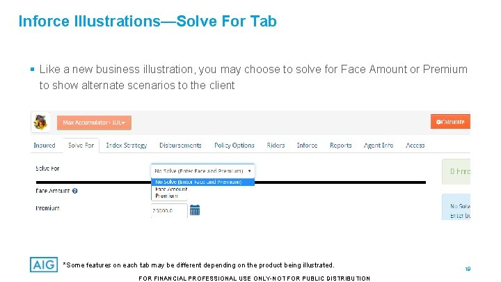 Inforce Illustrations—Solve For Tab § Like a new business illustration, you may choose to