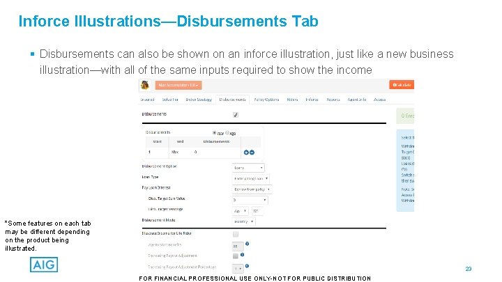 Inforce Illustrations—Disbursements Tab § Disbursements can also be shown on an inforce illustration, just