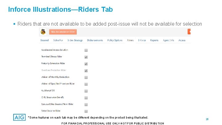 Inforce Illustrations—Riders Tab § Riders that are not available to be added post-issue will