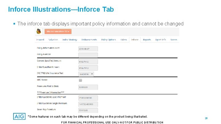 Inforce Illustrations—Inforce Tab § The inforce tab displays important policy information and cannot be