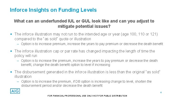 Inforce Insights on Funding Levels What can an underfunded IUL or GUL look like