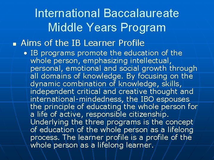 International Baccalaureate Middle Years Program n Aims of the IB Learner Profile • IB