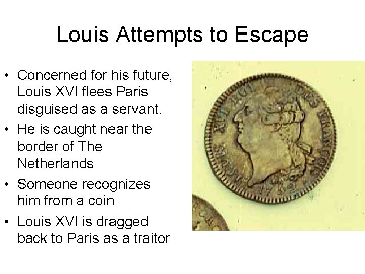 Louis Attempts to Escape • Concerned for his future, Louis XVI flees Paris disguised