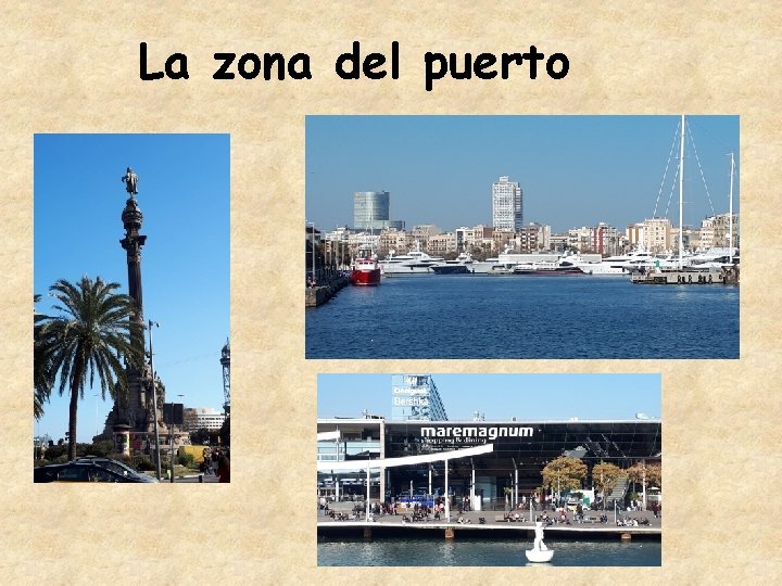 La zona del puerto 