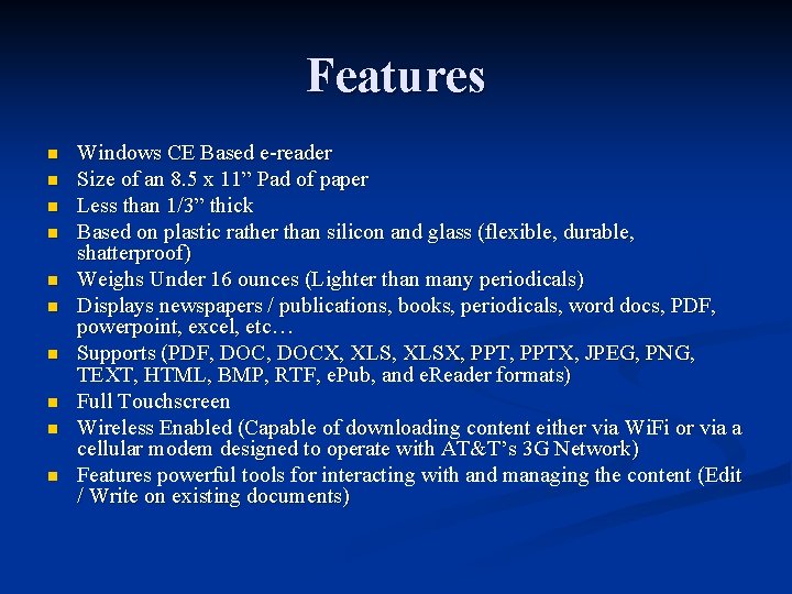 Features n n n n n Windows CE Based e-reader Size of an 8.