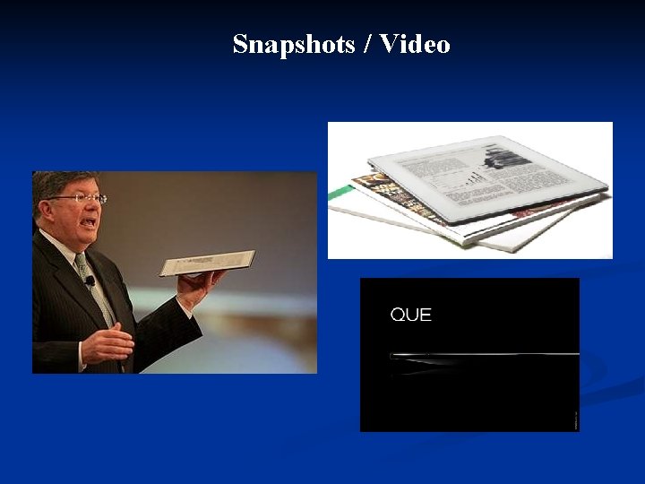 Snapshots / Video 