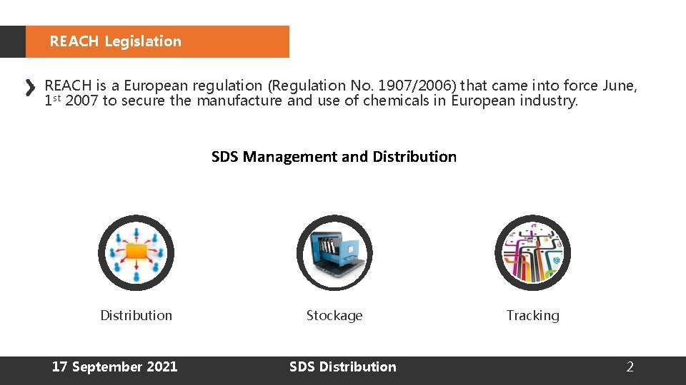 REACH Legislation REACH is a European regulation (Regulation No. 1907/2006) that came into force