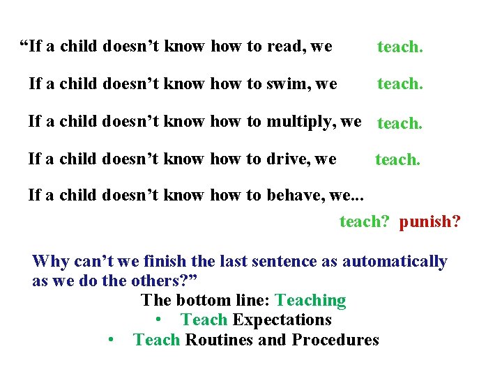 “If a child doesn’t know how to read, we teach. If a child doesn’t