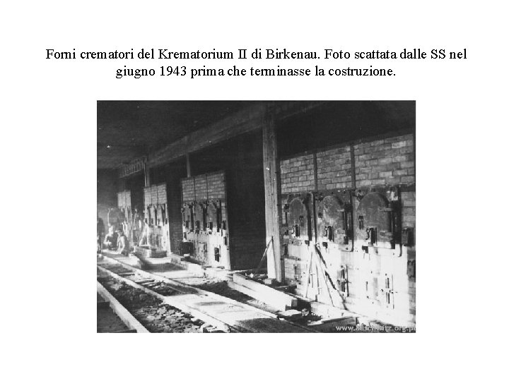 Forni crematori del Krematorium II di Birkenau. Foto scattata dalle SS nel giugno 1943