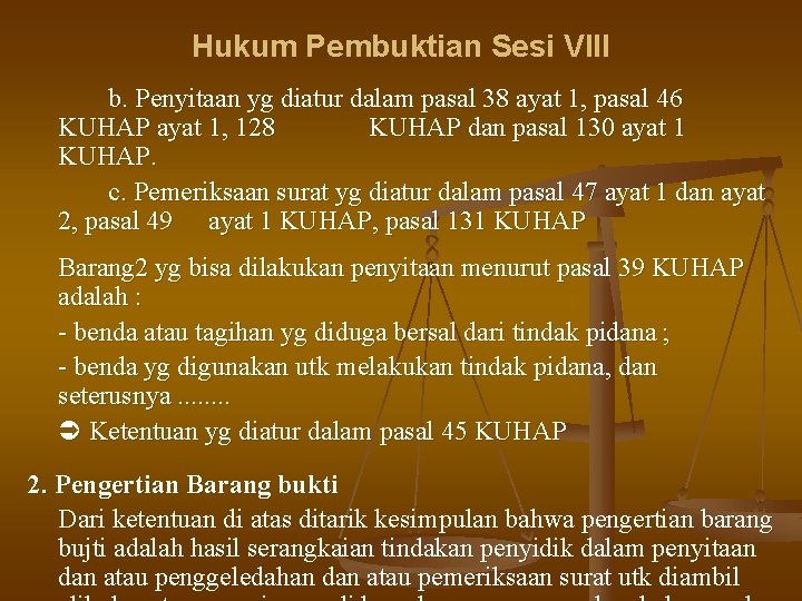 Hukum Pembuktian Sesi VIII b. Penyitaan yg diatur dalam pasal 38 ayat 1, pasal