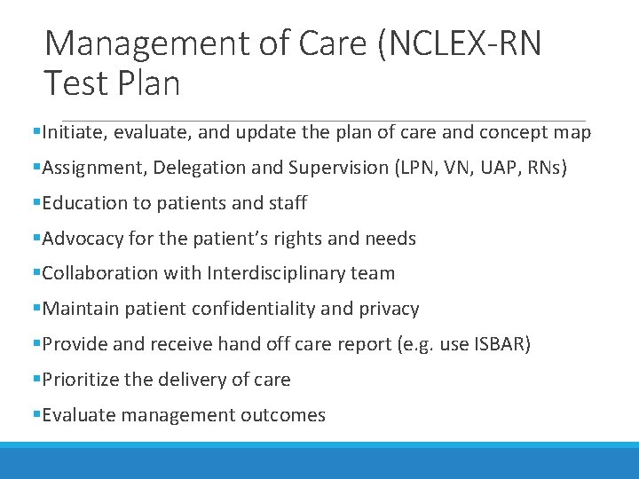 Management of Care (NCLEX-RN Test Plan §Initiate, evaluate, and update the plan of care