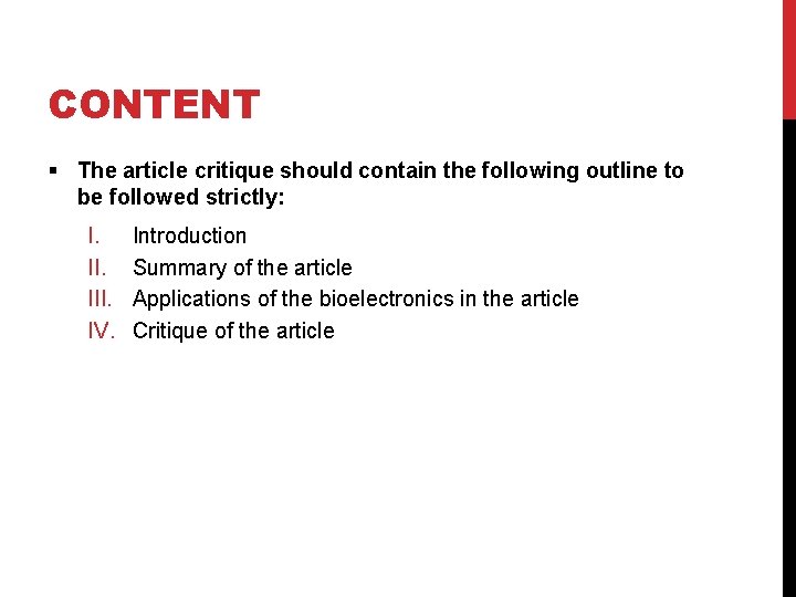 CONTENT § The article critique should contain the following outline to be followed strictly: