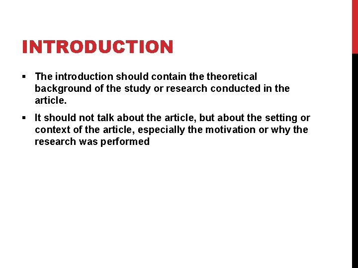 INTRODUCTION § The introduction should contain theoretical background of the study or research conducted