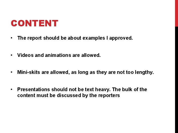 CONTENT • The report should be about examples I approved. • Videos and animations