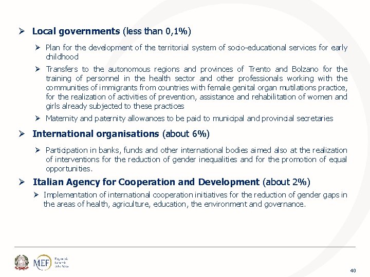Ø Local governments (less than 0, 1%) Ø Plan for the development of the