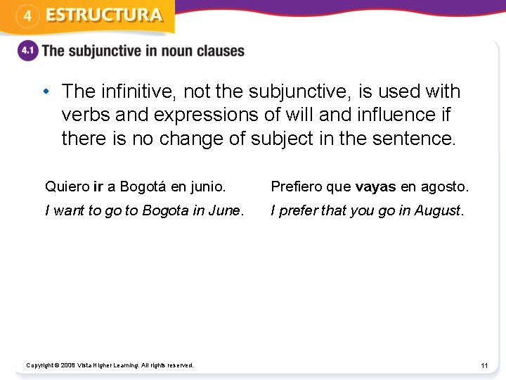  • The infinitive, not the subjunctive, is used with verbs and expressions of