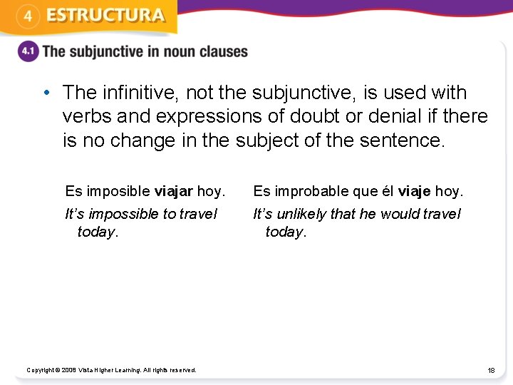  • The infinitive, not the subjunctive, is used with verbs and expressions of