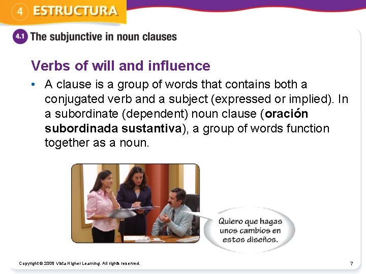 Verbs of will and influence • A clause is a group of words that