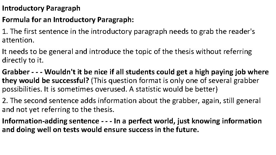 Introductory Paragraph Formula for an Introductory Paragraph: 1. The first sentence in the introductory