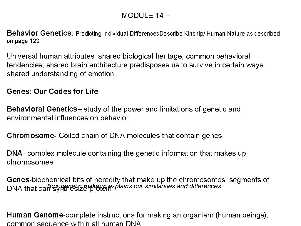 MODULE 14 – Behavior Genetics: Predicting Individual Differences. Describe Kinship/ Human Nature as described