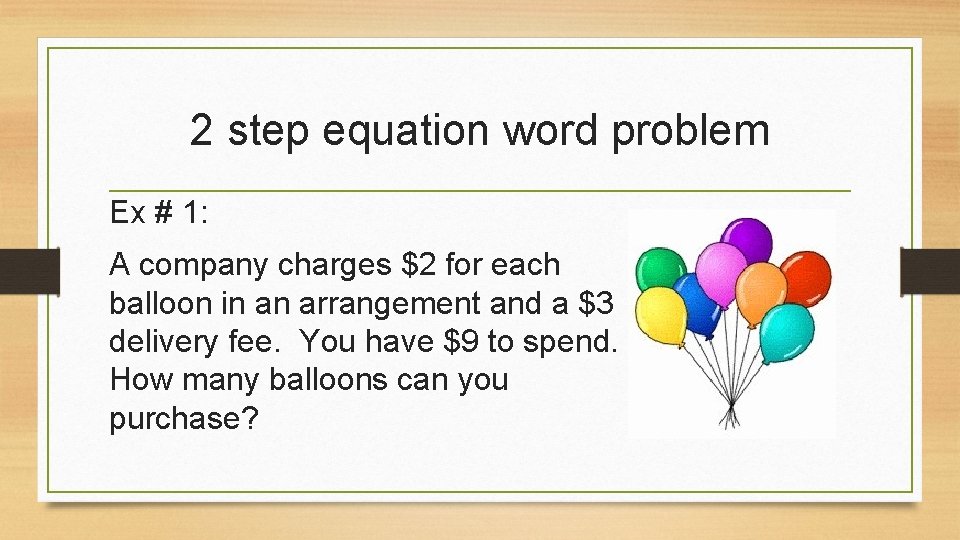 2 step equation word problem Ex # 1: A company charges $2 for each